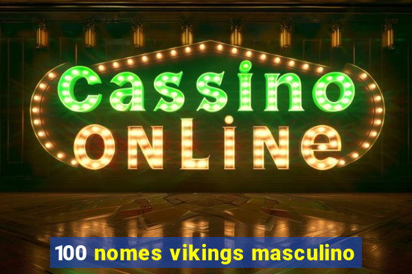 100 nomes vikings masculino